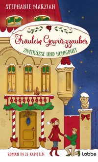 Fräulein Gewürzzauber - Zimtküsse und Honigduft - Stephanie Marzian - E-Book