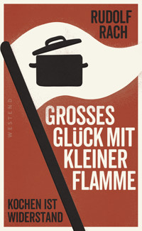 Großes Glück mit kleiner Flamme - Rudolf Rach - E-Book