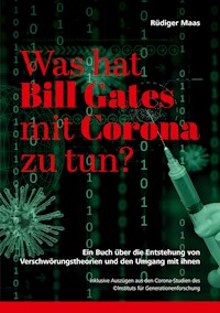 Was hat Bill Gates mit Corona zu tun? - Rüdiger Maas - E-Book