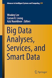 Big Data Analyses, Services, and Smart Data -  - E-Book