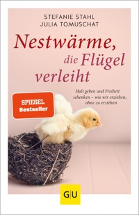 Nestwärme, die Flügel verleiht - Stefanie Stahl - E-Book