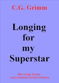 Longing for my Superstar - C.G. Grimm - E-Book