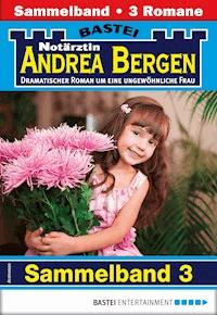 Notärztin Andrea Bergen Sammelband 3 - Arztroman - Marina Anders - E-Book
