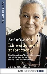 Ich werde nicht zerbrechen - Shahinda Maklad - E-Book