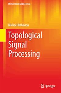 Topological Signal Processing - Michael Robinson - E-Book