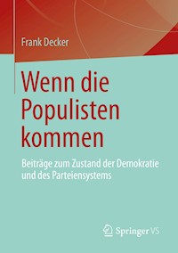 Wenn die Populisten kommen - Frank Decker - E-Book