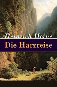 Die Harzreise - Heinrich Heine - E-Book