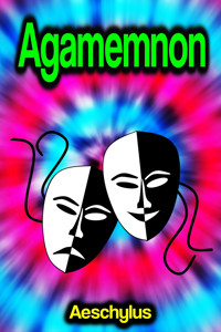 Agamemnon - Aeschylus - E-Book