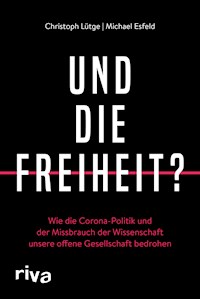 Und die Freiheit? - Christoph Lütge - E-Book