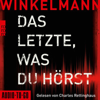 Das Letzte, was du hörst (gekürzt) - Andreas Winkelmann - Hörbuch