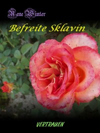 Befreite Sklavin - Rene Winter - E-Book