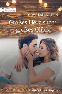 Großes Herz sucht großes Glück - CRYSTAL GREEN - E-Book