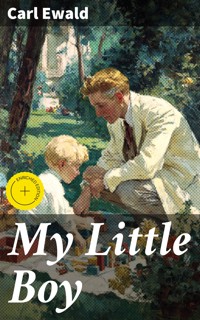My Little Boy - Carl Ewald - E-Book