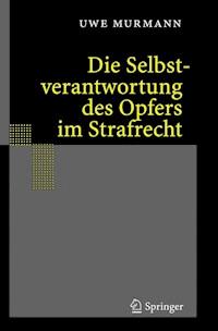 Die Selbstverantwortung des Opfers im Strafrecht - Uwe Murmann - E-Book