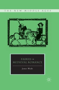 Fairies in Medieval Romance - J. Wade - E-Book