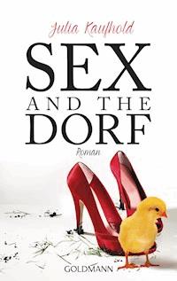 Sex and the Dorf - Julia Kaufhold - E-Book - Legimi online