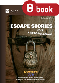 Escape Stories zur Leseförderung Deutsch 7-8 - Stefan Schäfer - E-Book