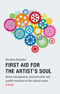 First Aid for the Artist's Soul - Christina Barandun - E-Book