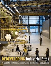 Redeveloping Industrial Sites - Carol Berens - E-Book