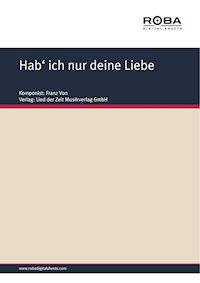 Hab' ich nur deine Liebe - Richard Genée - E-Book