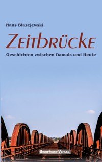 Zeitbrücke - Hans Blazejewski - E-Book