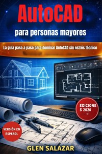 AutoCAD para personas mayores - Glen Salazar - E-Book