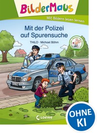 Bildermaus - Mit der Polizei auf Spurensuche - THiLO - E-Book
