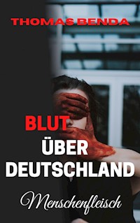 Blut über Deutschland 2 - Thomas Benda - E-Book