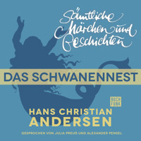 H. C. Andersen: Sämtliche Märchen und Geschichten, Das Schwanennest - Hans Christian Andersen - Hörbuch