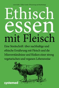 Ethisch Essen mit Fleisch - Lierre Keith - E-Book