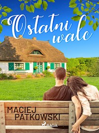 Ostatni walc - Maciej Patkowski - E-Book
