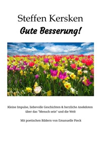 Gute Besserung - Steffen Kersken - 2023 - Steffen Kersken - E-Book