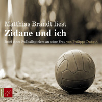 Zidane und ich - Philippe Dubath - Hörbuch