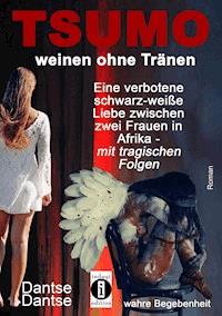 TSUMO - weinen ohne Tränen - Dantse Dantse - E-Book