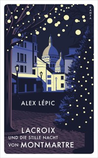 Lacroix und die stille Nacht von Montmartre - Alex Lépic - E-Book