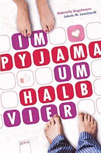 Im Pyjama um halb vier - Jakob M. Leonhardt - E-Book