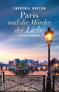 Paris und die Mörder der Liebe - Frédéric Breton - E-Book + Hörbuch