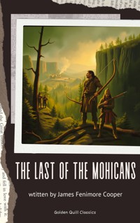 The Last of the Mohicans - James Fenimore Cooper - E-Book