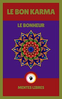 Le bon Karma - Le Bonheur - MENTES LIBRES - E-Book