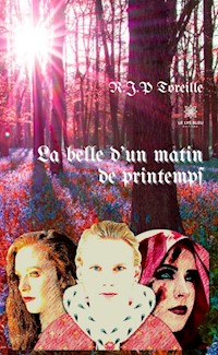 La belle d’un matin de printemps - R.J.P Toreille - E-Book