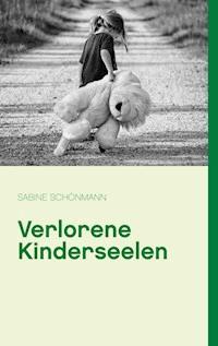 Verlorene Kinderseelen - Sabine Schönmann - E-Book