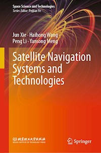 Satellite Navigation Systems and Technologies - Jun Xie - E-Book