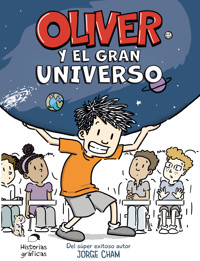 Oliver y el gran universo - Jorge Cham - E-Book