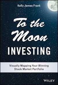 To the Moon Investing - Kelly J. Frank - E-Book