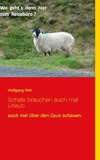 Schafe brauchen auch mal Urlaub - Wolfgang Pein - E-Book