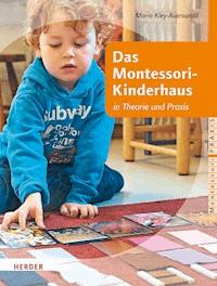 Das Montessori-Kinderhaus - Maria Kley-Auerswald - E-Book