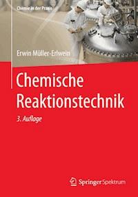 Chemische Reaktionstechnik - Erwin Müller-Erlwein - E-Book