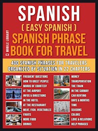 Spanish ( Easy Spanish ) Spanish Phrase Book For Travel - Mobile Library - E-Book