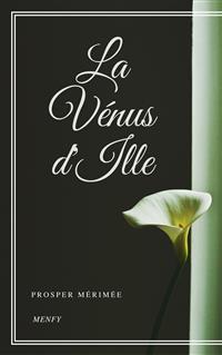 La Vénus d'Ille - Prosper Mérimée - E-Book
