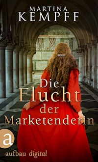 Die Flucht der Marketenderin - Martina Kempff - E-Book